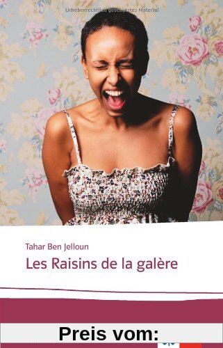 Les Raisins de la galère: Lektüren Französisch
